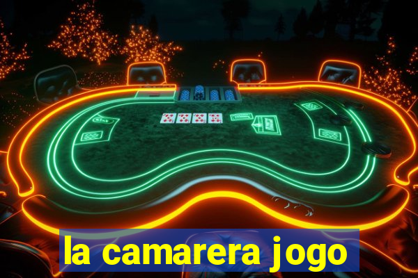 la camarera jogo